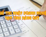 Cách tính thuế thu nhập doanh nghiệp tạm tính quý Cách tính thuế thu nhập doanh nghiệp tạm tính quý