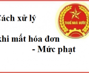 Xử phạt hành vi làm mất, cháy, hỏng hóa đơn Xử phạt hành vi làm mất, cháy, hỏng hóa đơn