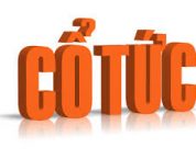 Cổ tức là gì? Các hình thức trả cổ tức phổ biến hiện nay? Cổ tức là gì? Các hình thức trả cổ tức phổ biến hiện nay?