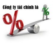 Công ty tài chính là gì? Đặc điểm của công ty tài chính Công ty tài chính là gì? Đặc điểm của công ty tài chính